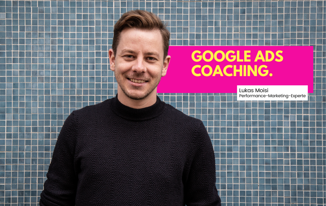 Lerne jetzt, wie du mit Google mehr Sichtbarkeit für dein Unternehmen erzielst. Im Coaching mit unserem Performance-Marketing-Experten Lukas Moisi.